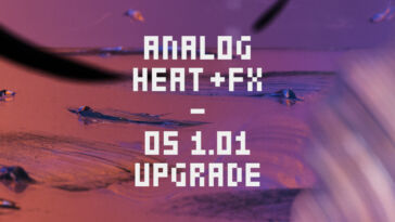 Elektron: Neues Update OS 1.01 für Analog Heat +FX